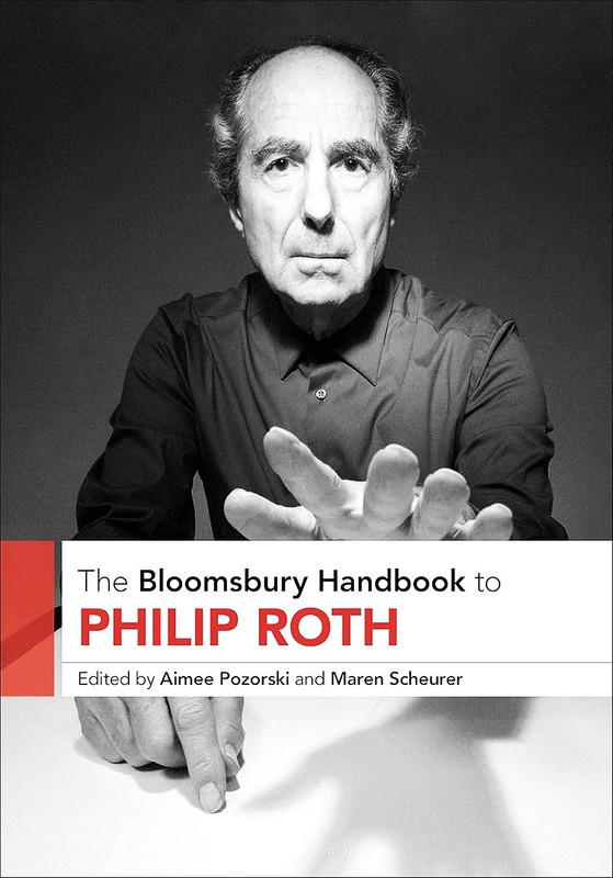 Bloomsbury Handbook to Philip Roth, The [Hardcover] Pozorski, Aimee