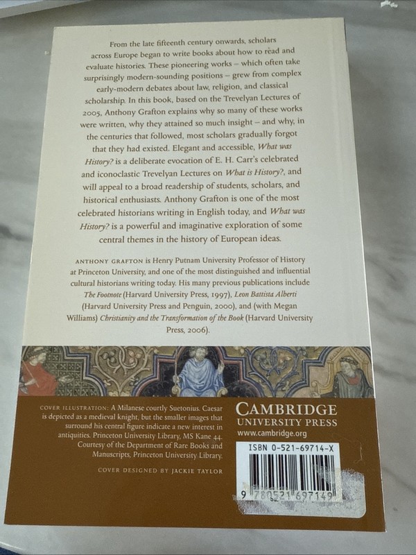 WHAT WAS HISTORY? Anthony Grafton Early Modern Europe Cambridge History PB gallery