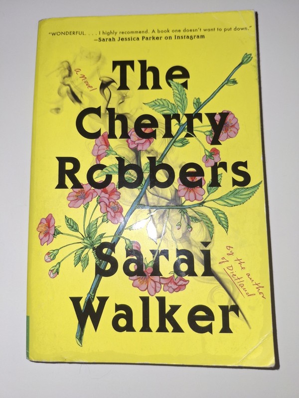 The Cherry Robbers by Sarai Walker: New