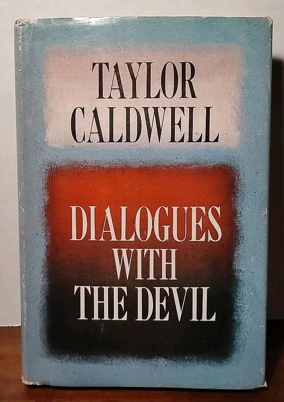 Dialogues with the Devil by Taylor Caldwel – 1967 – 1st Edition Doubleday HCDJ