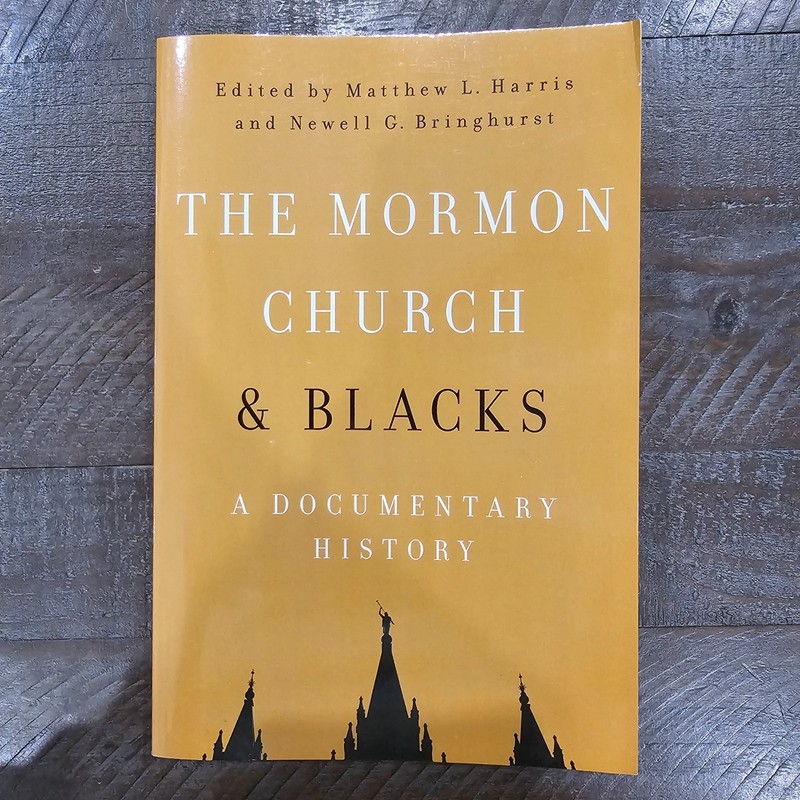 The Mormon Church And Blacks A Documentary History Matthew L. Harris lds book &