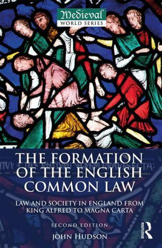 The Formation of the English Common Law (The Medieval World) by Hudson, John