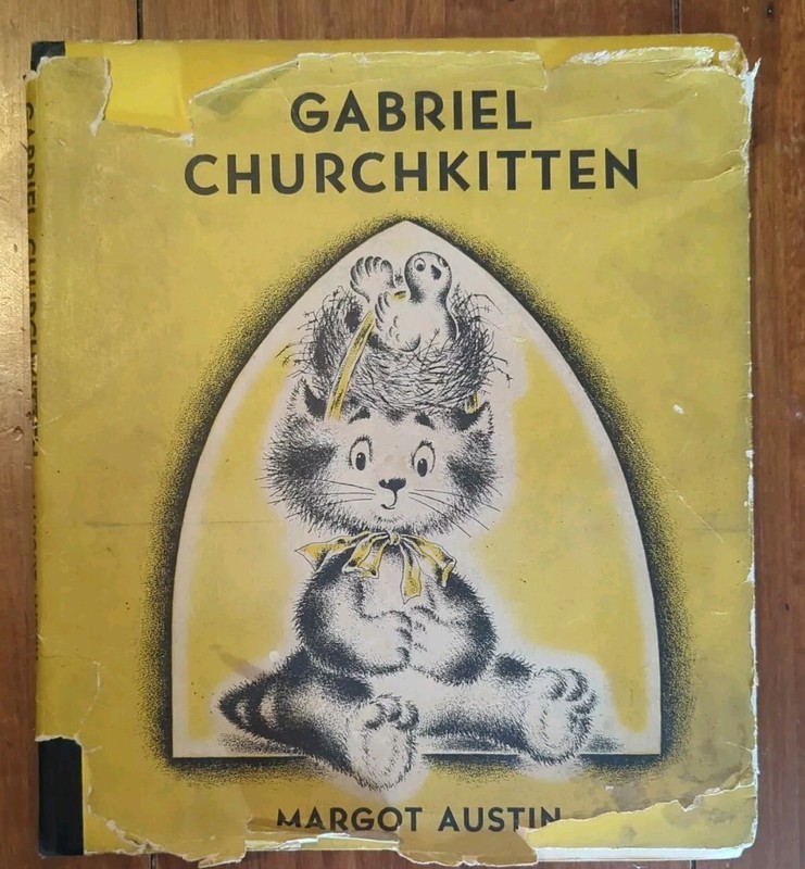 Vintage Story Book: GABRIEL CHURCHKITTEN by Margot Austin, 1942 1st Edition