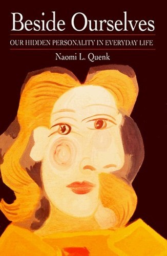 Beside Ourselves: Our Hidden Personality in Everyday Life by Quenk, Naomi L. The