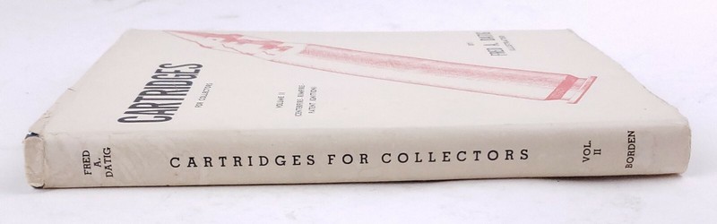 Cartridges For Collectors Volume II by Fred A. Datig 1963 2nd Printing gallery