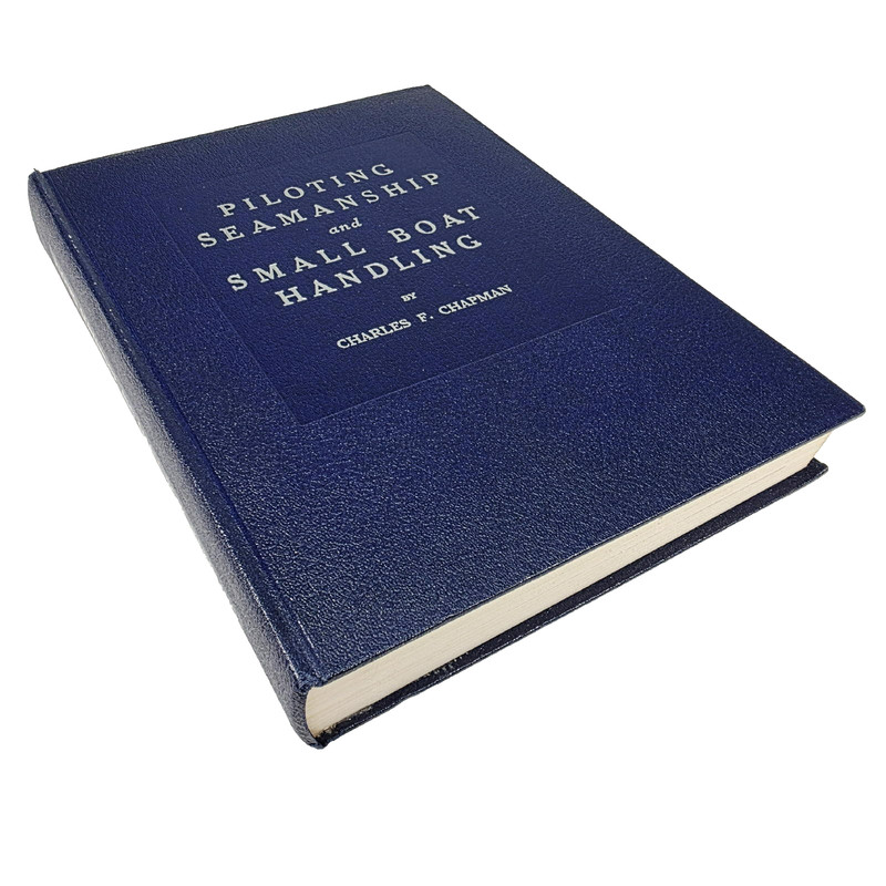 Piloting Seamanship & Small Boat Handling by Charles F. Chapman 1967-68 Edition