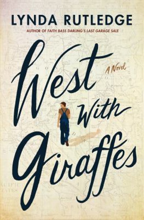 West with Giraffes : A Novel Paperback Lynda Rutledge