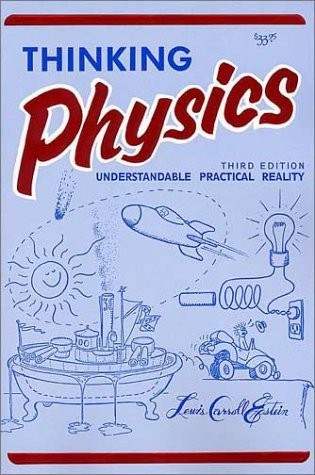 Thinking Physics: Understandable Practical Reality – paperback Epstein, Lewi…