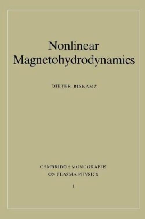 Nonlinear Magnetohydrodynamics (Cambridge Monographs on Plasma Physics, Series
