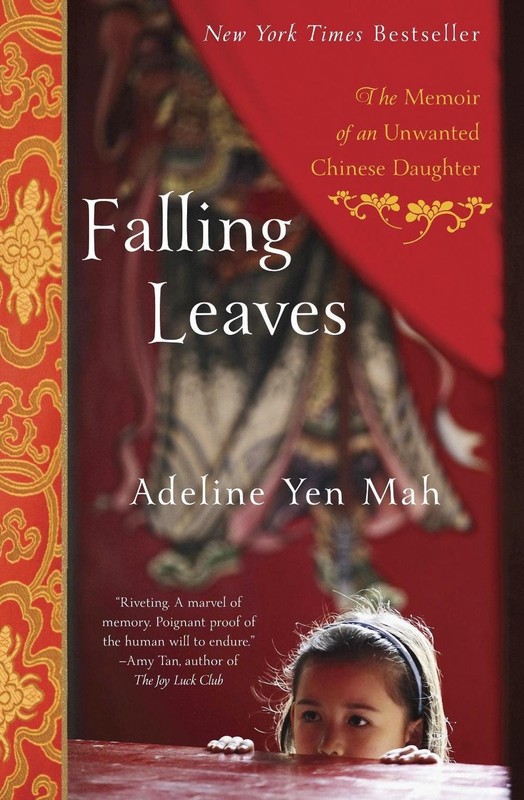 Falling Leaves: The Memoir of an Unwanted Chinese Daughter by Adeline Yen Mah (E