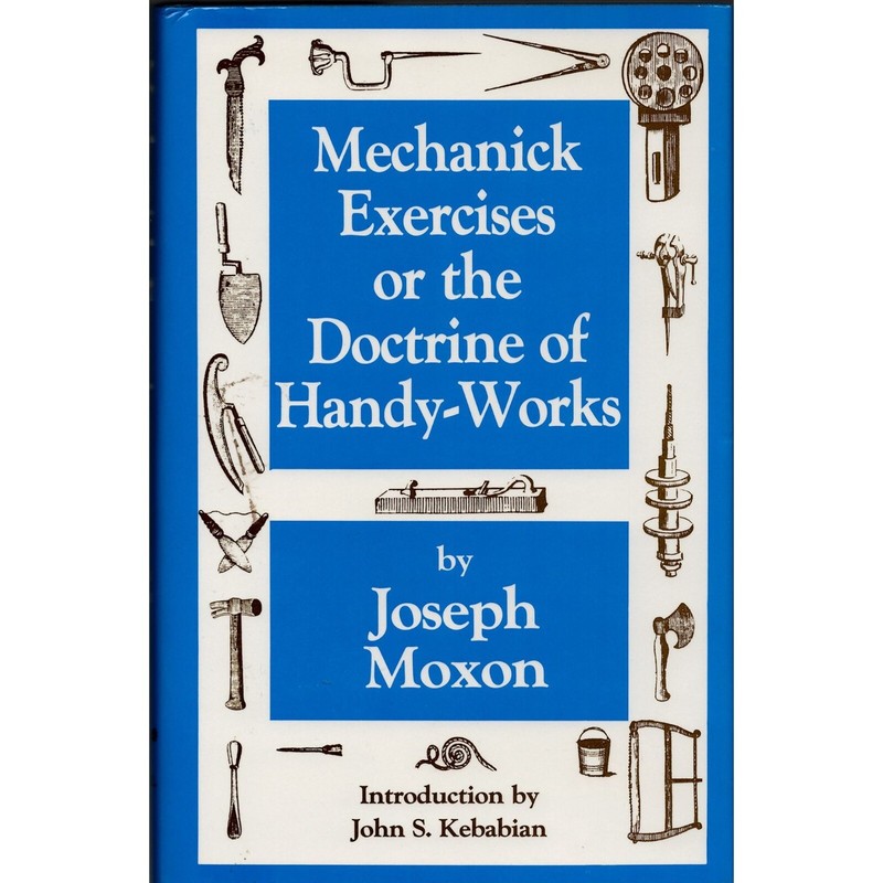 Mechanick Exercises Hardcover – January 1, 1989 by Joseph Moxon (Author)