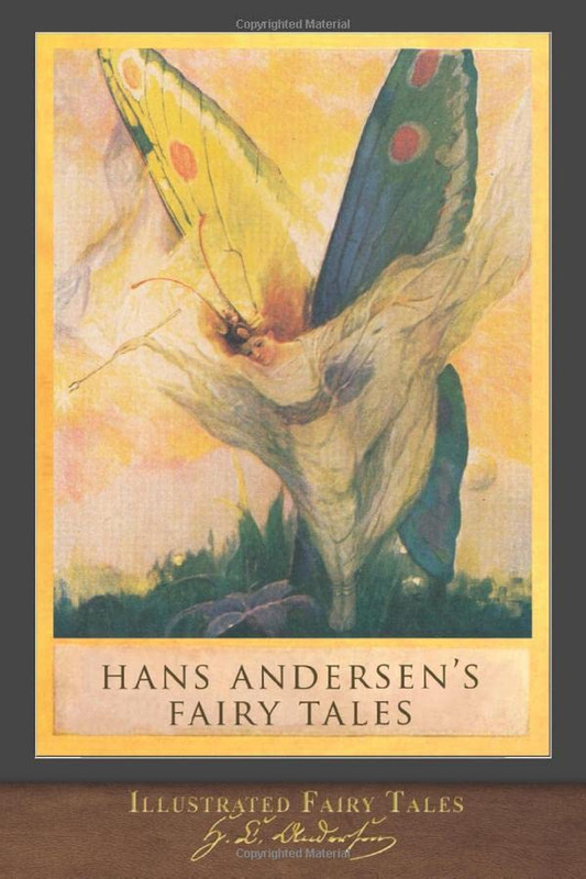Illustrated Fairy Tales: Hans Christian Andersen’s Fairy Tales