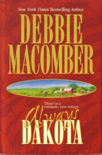 Always Dakota – Hardcover By Debbie Macomber – GOOD