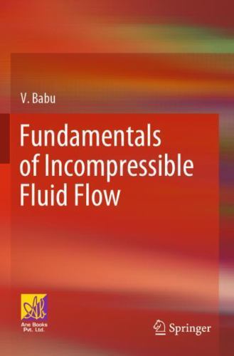 Fundamentals of Incompressible Fluid Flow, Paperback by Babu, V., Brand New, …