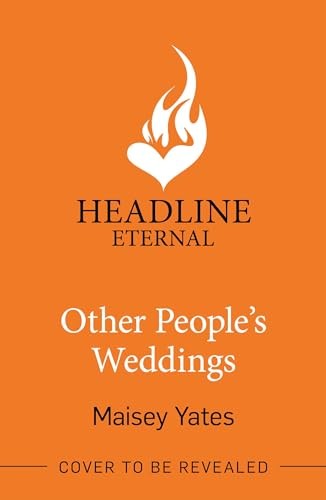 Other People’s Weddings By Yates, Maisey Maisey Yates,