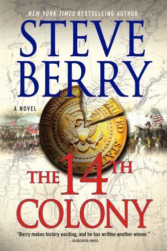 The 14th Colony: A Novel; Cotton Malone, 11 – 1250113857, paperback, Steve Berry