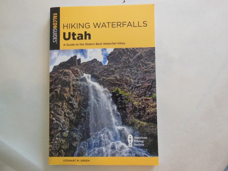 Hiking Waterfalls Utah by Stewart M. Green (2024, Trade Paperback)