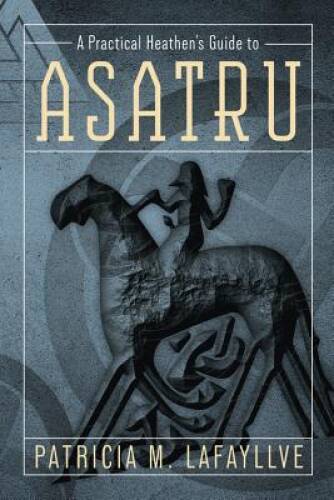 A Practical Heathen’s Guide to Asatru – Paperback – GOOD