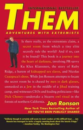 Them: Adventures with Extremists – Paperback By Ronson, Jon – VERY GOOD