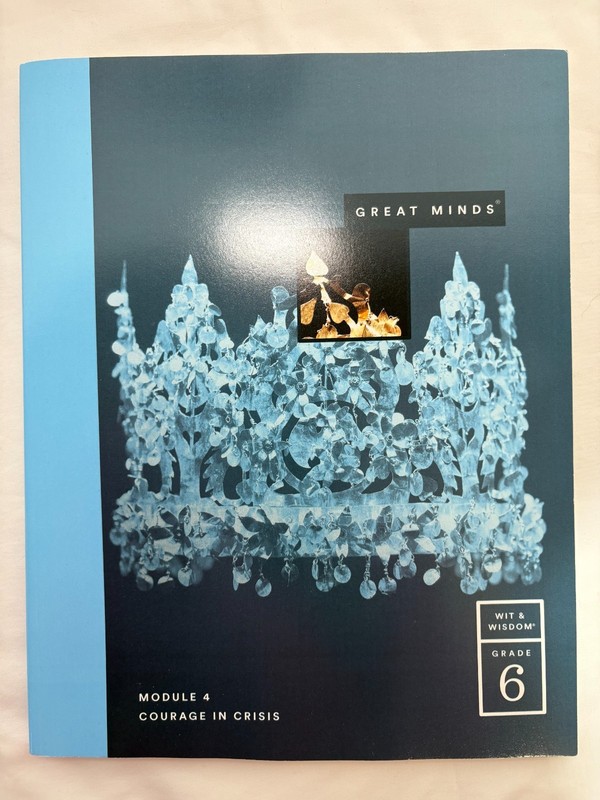Great Minds Wit & Wisdom Grade 6 Module 4 Courage in Crisis Student Workbook