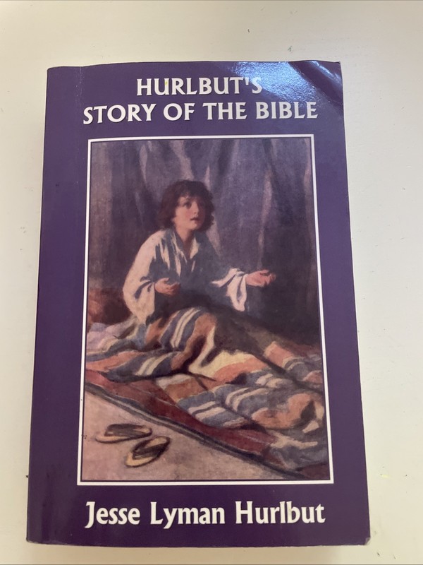 Hurlbut’s Story Of The Bible By Jesse Lyman Hurlbut