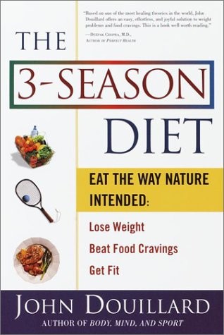 THE 3-SEASON DIET: EAT THE WAY NATURE INTENDED: LOSE By John Douillard BRAND NEW