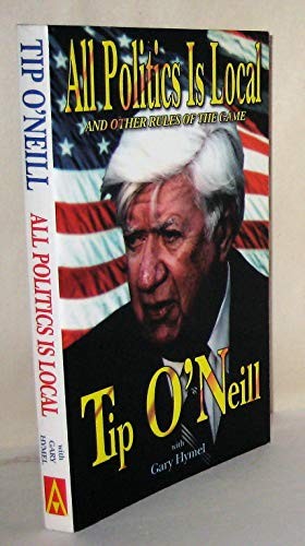 All Politics Is Local: And Other Rules of the Game gallery