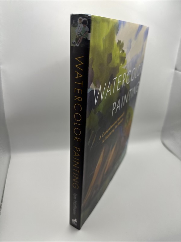 Watercolor Painting : A Comprehensive Approach to Mastering the Medium Hoffman gallery