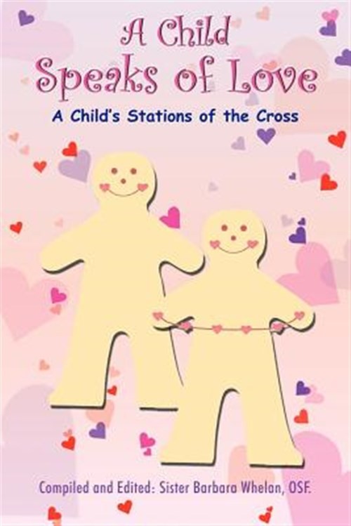 Child Speaks of Love, Paperback by Whelan, Barbara, Like New Used, Free shipp…