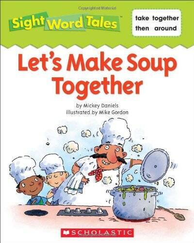 Lets Make Soup Together (Sight Word Tales) – Paperback – VERY GOOD