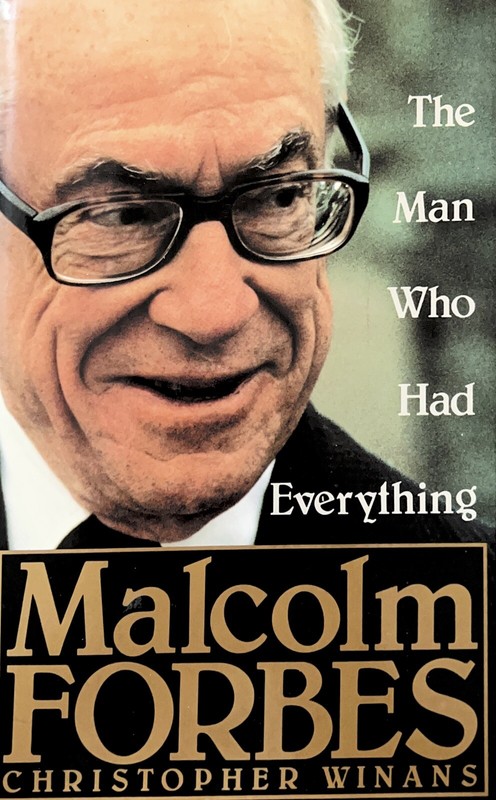 Malcolm Forbes: The Man Who Had Everything by Winans, Christopher Hardback Book