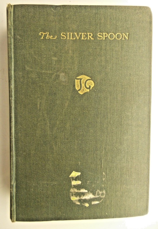 The Silver Spoon by John Galsworthy 1926 William Heinmann hardback