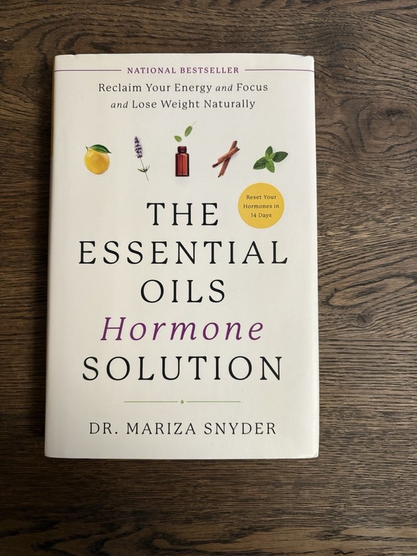 The Essential Oils Hormone Solution By Dr Mariza Snyder HC Book 1st Edition 2019