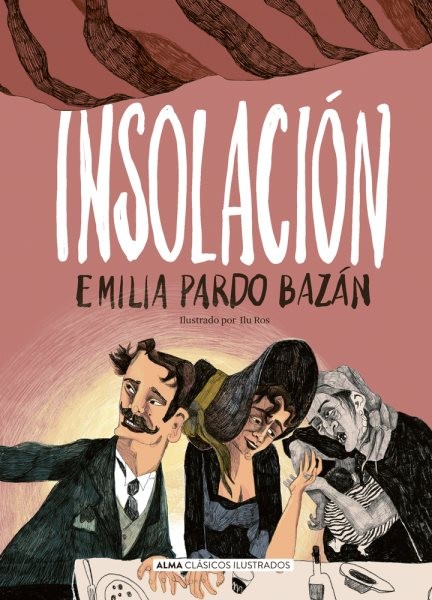 Insolación / Insolation, Hardcover by Pardo Bazán, Emilia; Ros, Ilu (ILT), Br…