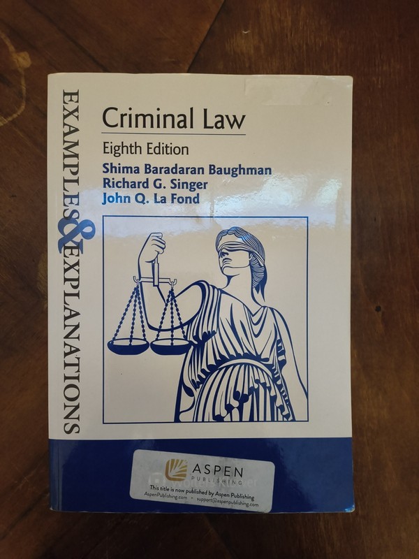 Examples and Explanations Ser.: Examples and Explanations for Criminal Law by…