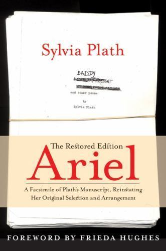 Ariel: The Restored Edition: A Facsimile of Pla- 9780060732592, hardcover, Plath