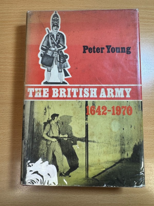 The British Army by Peter Young 1967 Hardcover William Kimber 1st Edition