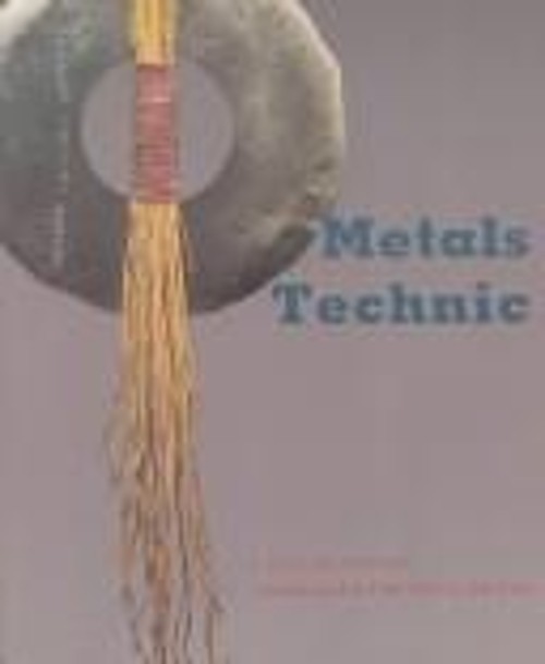 Metals Technic : A Collection of Techniques for Metalsmiths Hardc