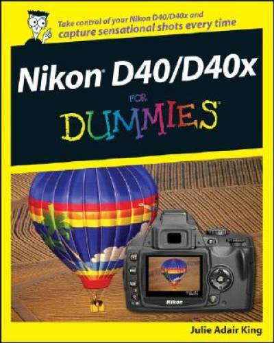Nikon D40/D40x For Dummies – Paperback By King, Julie Adair – GOOD