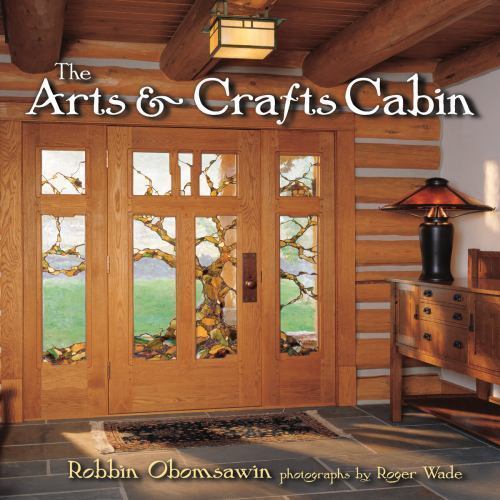 The Arts and Crafts Cabin – Robbin Obomsawin, 9781586854157, hardcover