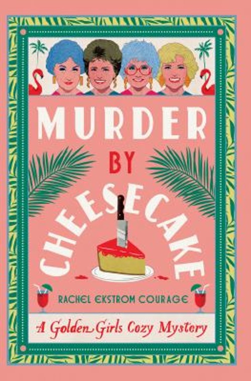 Murder by Cheesecake Paperback Rachel Ekstrom Courage