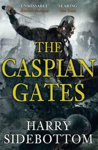 The Caspian Gates – Hardcover By SIDEBOTTOM Harry – GOOD