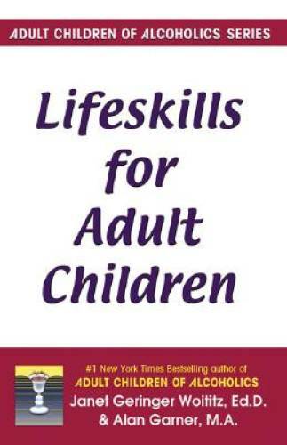 Lifeskills for Adult Children – Paperback By Janet G. Woititz – GOOD