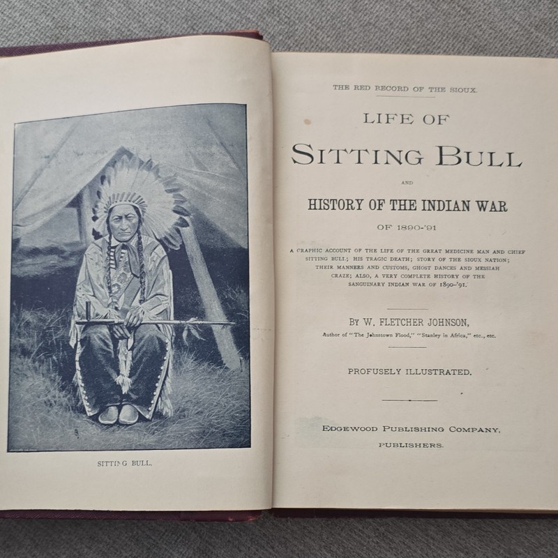Edgewood Publishing Company Life of Sitting Bull Indian War 1890-91 HC Illus
