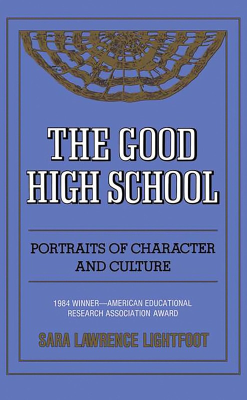 The Good High School: Portraits of Character and Culture