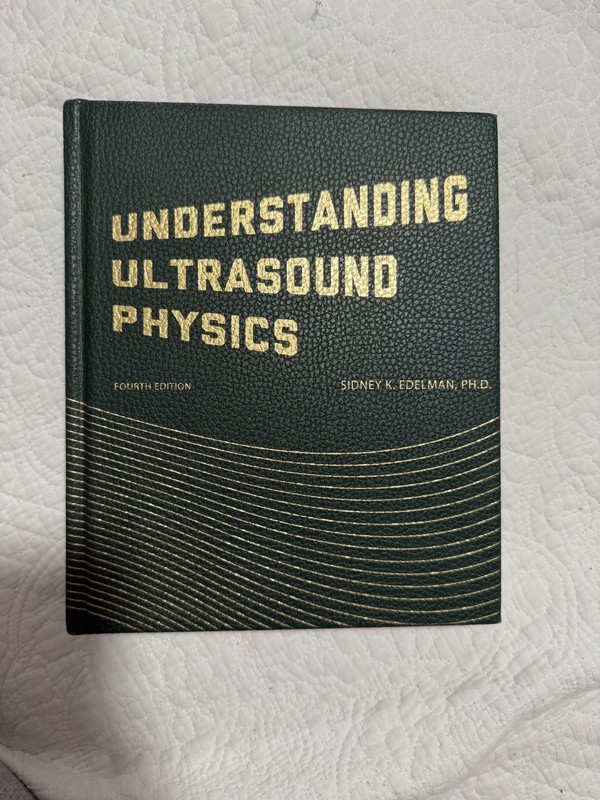 Understanding Ultrasound Physics Textbook by Sidney K. Edelman 4th Edition 2024