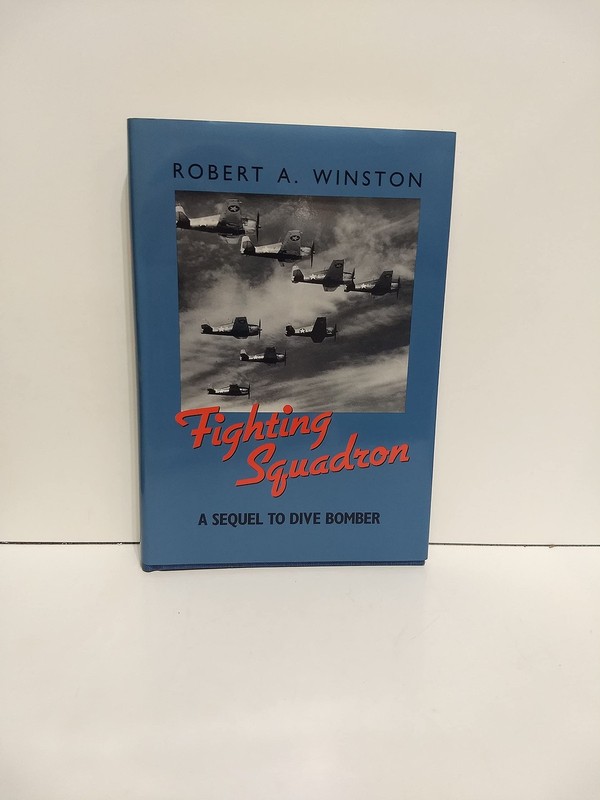 Fighting Squadron: A Sequel to Dive Bomber – Winston, Robert A. – Good – See…