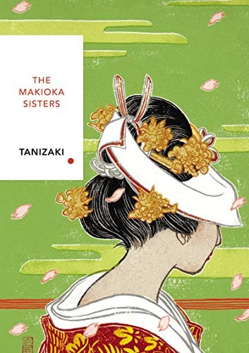 THE MAKIOKA SISTERS: VINTAGE CLASSICS JAPANESE SERIES By Junichiro Tanizaki *VG*