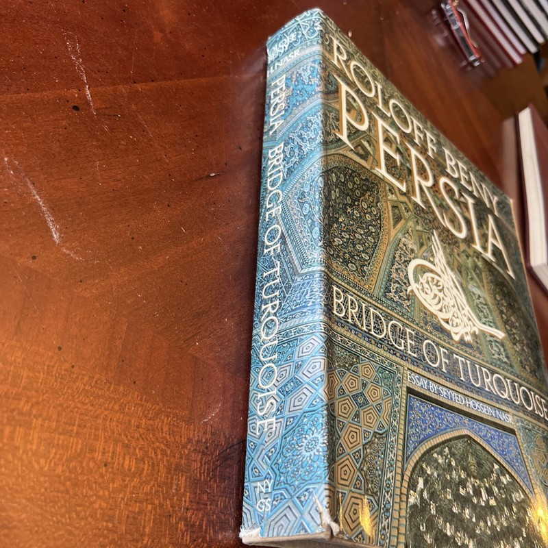 PERSIA, BRIDGE OF TURQUOISE By Roloff Beny & Seyyed Hossein Nasr - Hardcover gallery