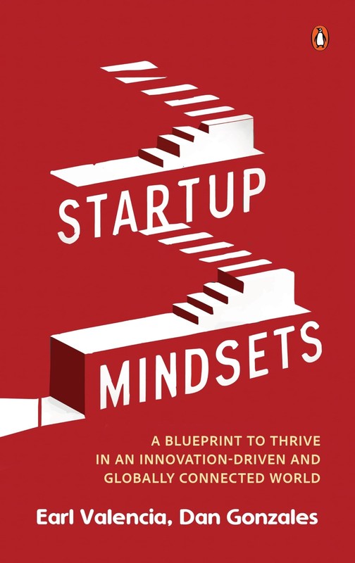Startup Mindsets: A Blueprint to Thrive in an Innovation-Driven and Globally Co,
